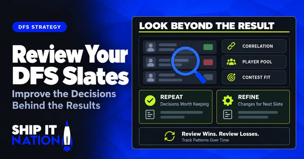 How to Review Your DFS Slates: A Post Mortem Framework for Improvement